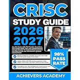 CRISC STUDY GUIDE 2026-2027: Ace the Score with 700 Practice Questions, Full-Length Mock Test, and Comprehensive Content Review for Outstanding ... in Risk and Information Systems Control Exam