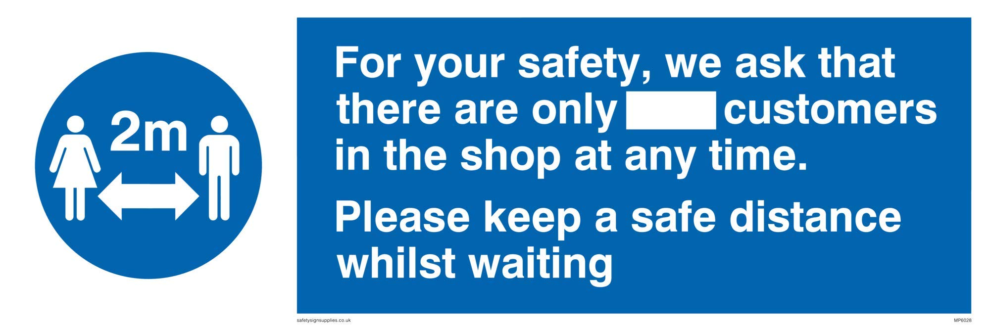 For your safety, we ask that there are only___ customers in the shop at any time. Please keep a saf