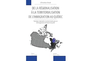 De la régionalisation à la territorialisation de l’immigration au Québec: Stratégies régionales et actions locales pour un dé