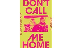 Don't Call Me Home: A Memoir