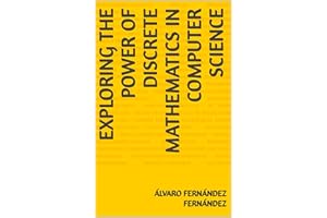 Exploring the Power of Discrete Mathematics in Computer Science (Àlvar's Informative Blog)