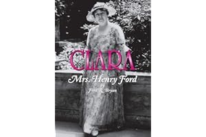 Clara: Mrs. Henry Ford (Title Not in Series)