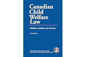 Canadian Child Welfare Law: Children, Families, and the State
