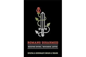 Romans Disarmed: Resisting Empire, Demanding Justice