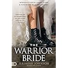 The Warrior Bride: Conquering the Five Demonic Spirits that War Against God's End-Time Church