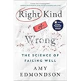 Right Kind of Wrong: The Science of Failing Well