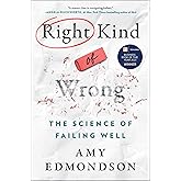 Right Kind of Wrong: The Science of Failing Well