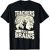 Teachers Love Brains Halloween Costume Boo Trick Teach Funny T-Shirt
