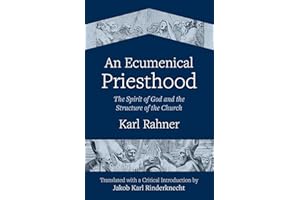 An Ecumenical Priesthood: The Spirit of God and the Structure of the Church