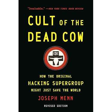 Cult of the Dead Cow: How the Original Hacking Supergroup Might