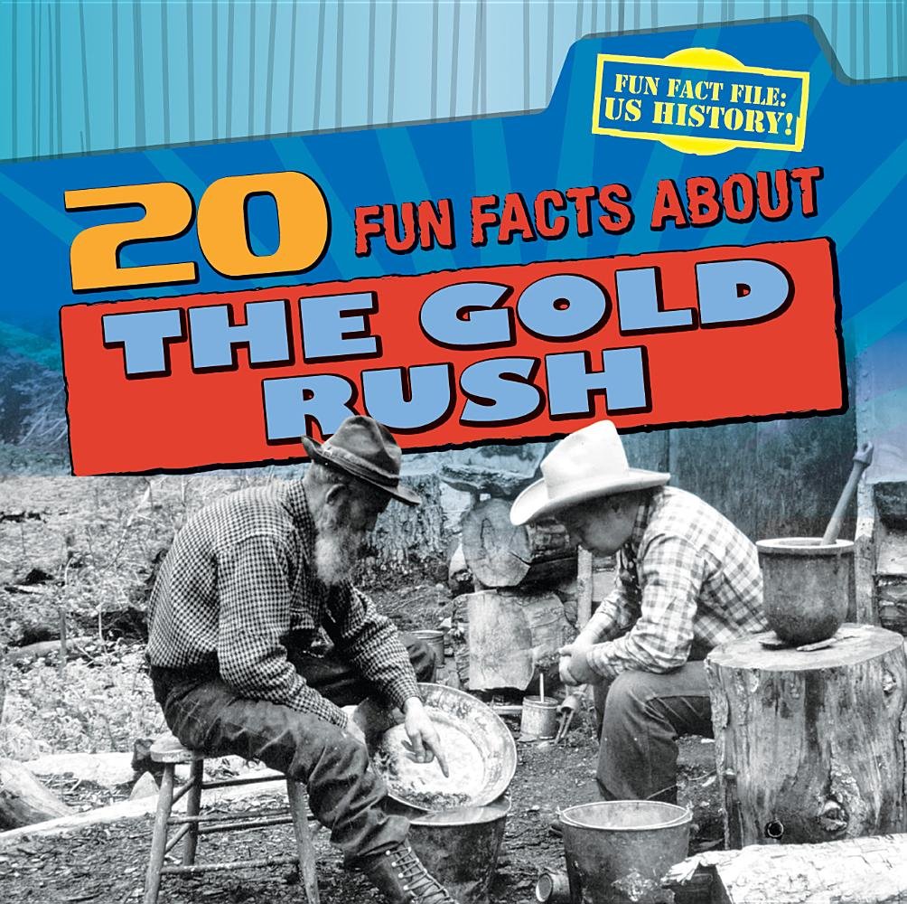 Fun Facts About The Gold Rush Fun Fact File Us History Stoltman Joan Amazon Com Books