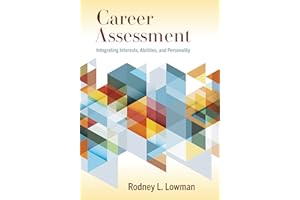 Career Assessment: Integrating Interests, Abilities, and Personality