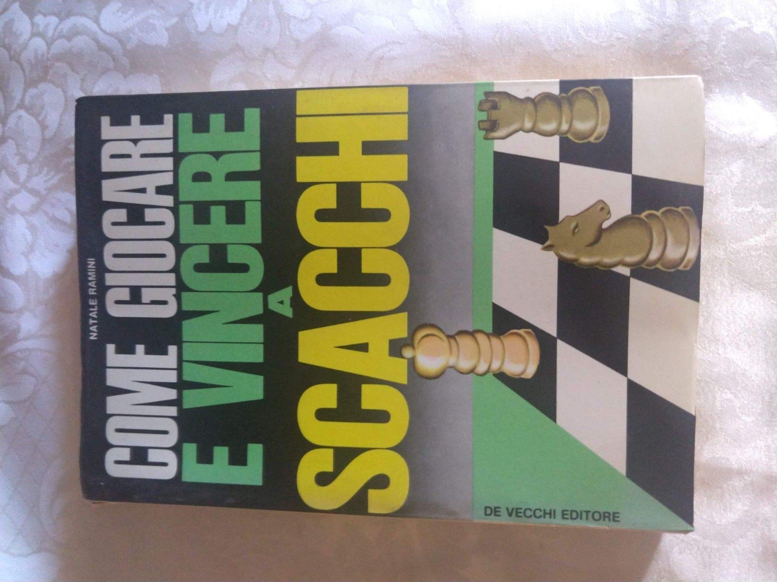 Amazon It Come Giocare E Vincere A Scacchi Natale Ramini Libri