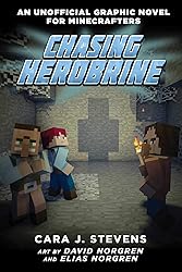 Chasing Herobrine: An Unofficial Graphic Novel for