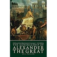 The Generalship Of Alexander The Great
