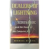 Dealers of Lightning: Xerox PARC and the Dawn of the Computer Age