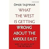 What the West is Getting Wrong about the Middle East: Why Islam is not the Problem