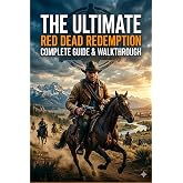 The Ultimate Red Dead Redemption compelete guide &amp; walkthrough