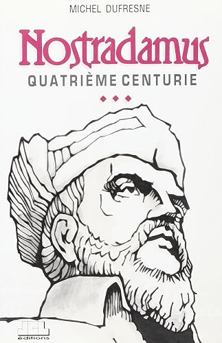 Download Nostradamus, quatrième centurie PDF