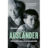 Ausländer: One Family's Story of Escape and Exile