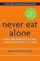 Never Eat Alone, Expanded and Updated: And Other