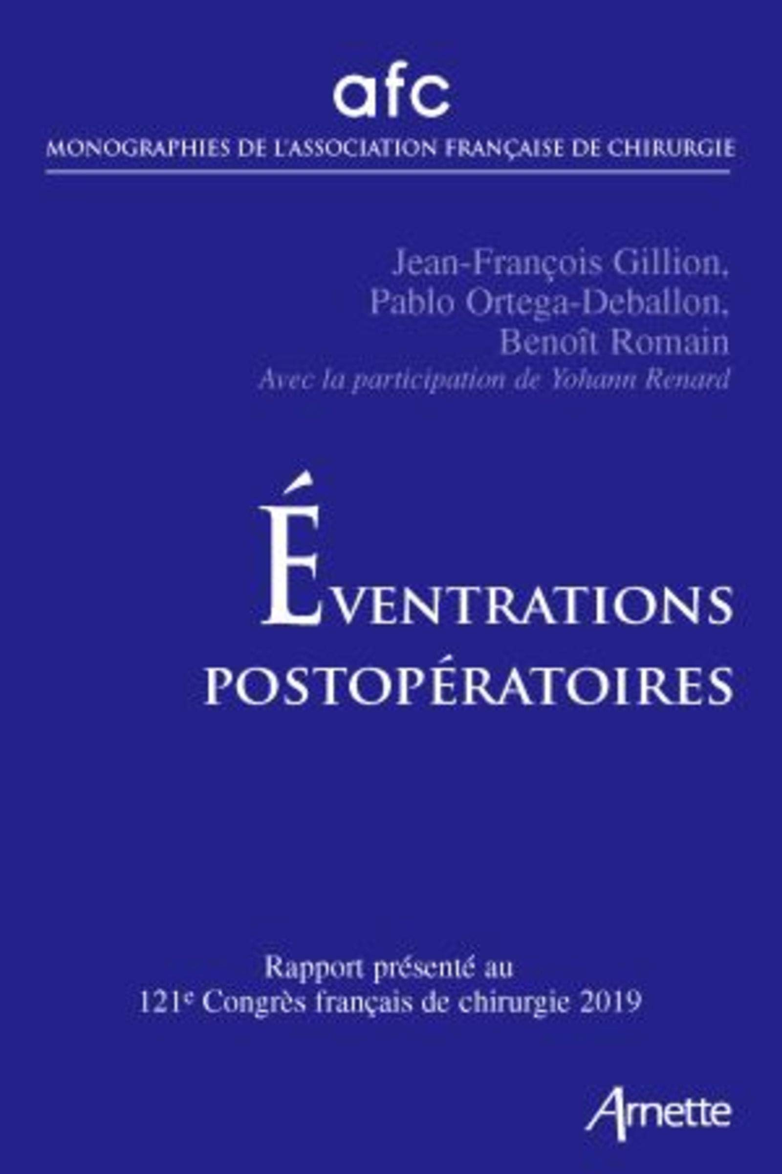 Eventrations Postoperatoires Rapport Presente Au 121e Congres Francais De Chirurgie 19 Monographies De L Association Francaise De Chirurgie French Edition Gillion Jean Francois Ortega Deballon Pablo Romain Benoit Amazon Com