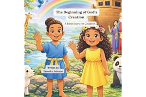 The Beginning of God’s Creation: A Bible Story for Children