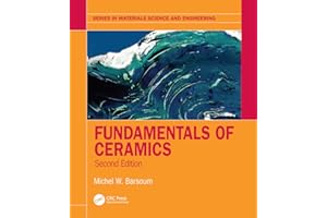 Fundamentals of Ceramics (Series in Materials Science and Engineering)
