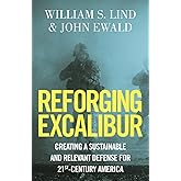 Reforging Excalibur: Creating a Sustainable and Relevant Defense for 21st-Century America