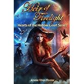 Heir of Firelight: The veil is shattering. Magic is unraveling. And only she can unite a world built to tear itself apart. (Hearts of the Hollow Court)