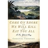 Come on Shore and We Will Kill and Eat You All: A New Zealand Story