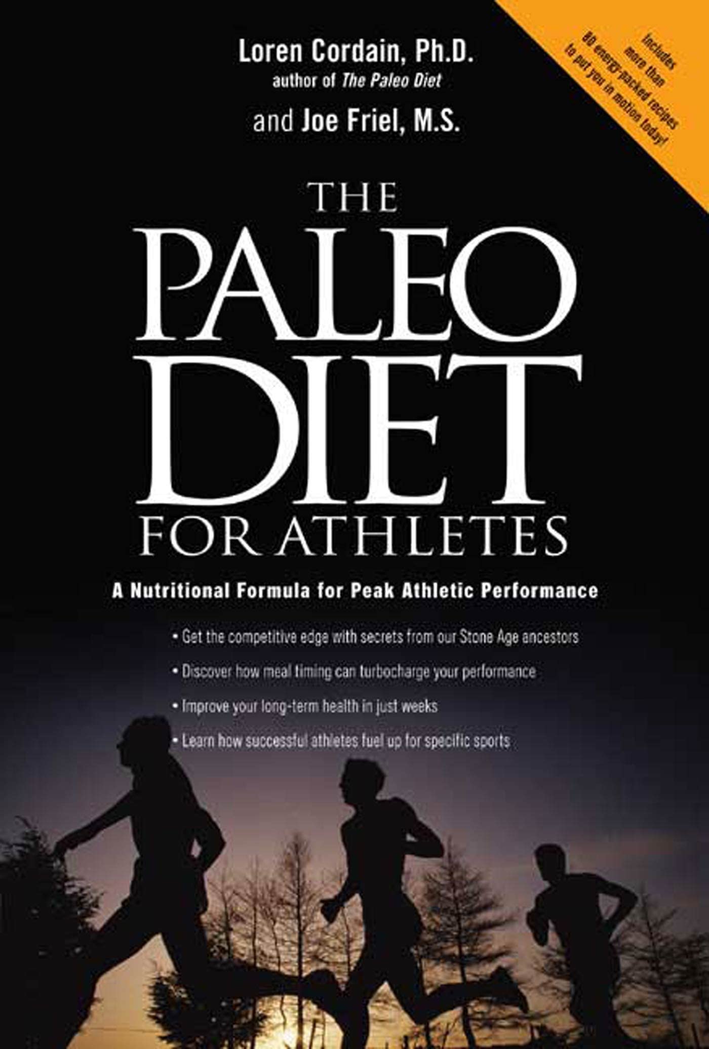 The Paleo Diet for Athletes: A Nutritional Formula for Peak Athletic Performance