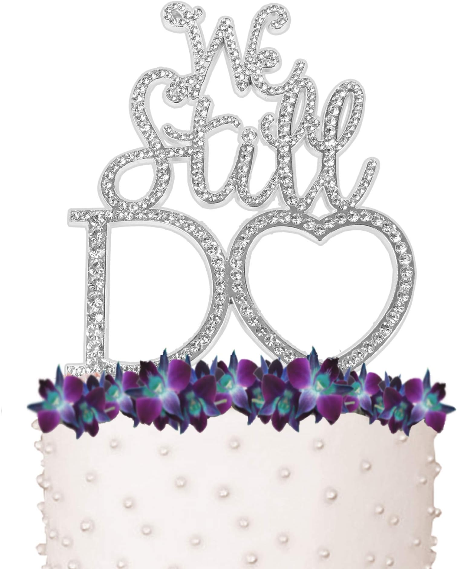 WE STILL DO Rhinestone Cake Topper