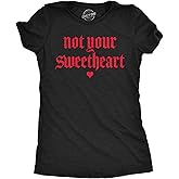 Womens Funny T Shirts Not Your Sweetheart Valentines Day Sarcastic Tee for Ladies