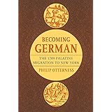 Becoming German: The 1709 Palatine Migration to New York
