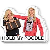 Amazon.com: (3Pcs) White Chicks Movie Hold My Poodle Vinyl Sticker ...