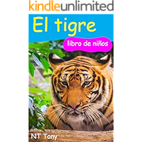 El tigre, Tiger: libro de los niños, Kids Book (Amazing Fun Facts for Kids Spanish edition nº 4) book cover