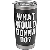What Would Donna Do Funny Quote Retro Donna Name Stainless Steel Insulated Tumbler