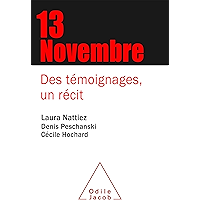 13 Novembre: Des témoignages, un récit (French Edition) book cover 13 Novembre: Des témoignages, un récit (French Edition) book cover