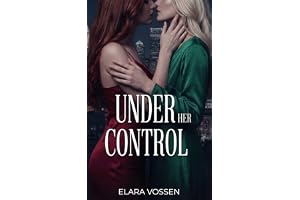 Under Her Control: A Sapphic Workplace Romance (Age-Gap D/s Story) (Empire of Shadows & Silk)