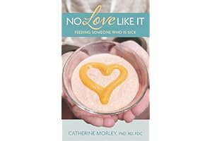 No Love Like It: Feeding Someone Who is Sick