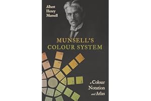 Munsell's Colour System: A Colour Notation and Atlas