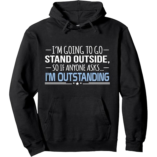 Funny Sarcastic Quote Pullover Hoodie, Unisex Black Sweatshirt With Humorous Saying, Cozy Cotton Blend
