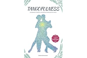 Tangofulness: Explorando conexão, consciência e significado no tango