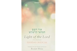 Crescas: Light of the Lord (Or Hashem): Translated with introduction and notes