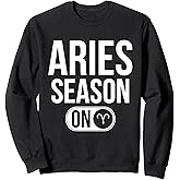 Aries Season On - Astrology Zodiac Sign Sweatshirt