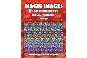 MAGIC IMAGES 3D Hidden Eye Fun with Stereograms - Amazing 3D optical illusions: 60+ hidden Animal pictures, Improve Your Visi