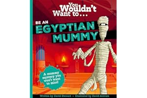 You Wouldn't Want To Be An Egyptian Mummy
