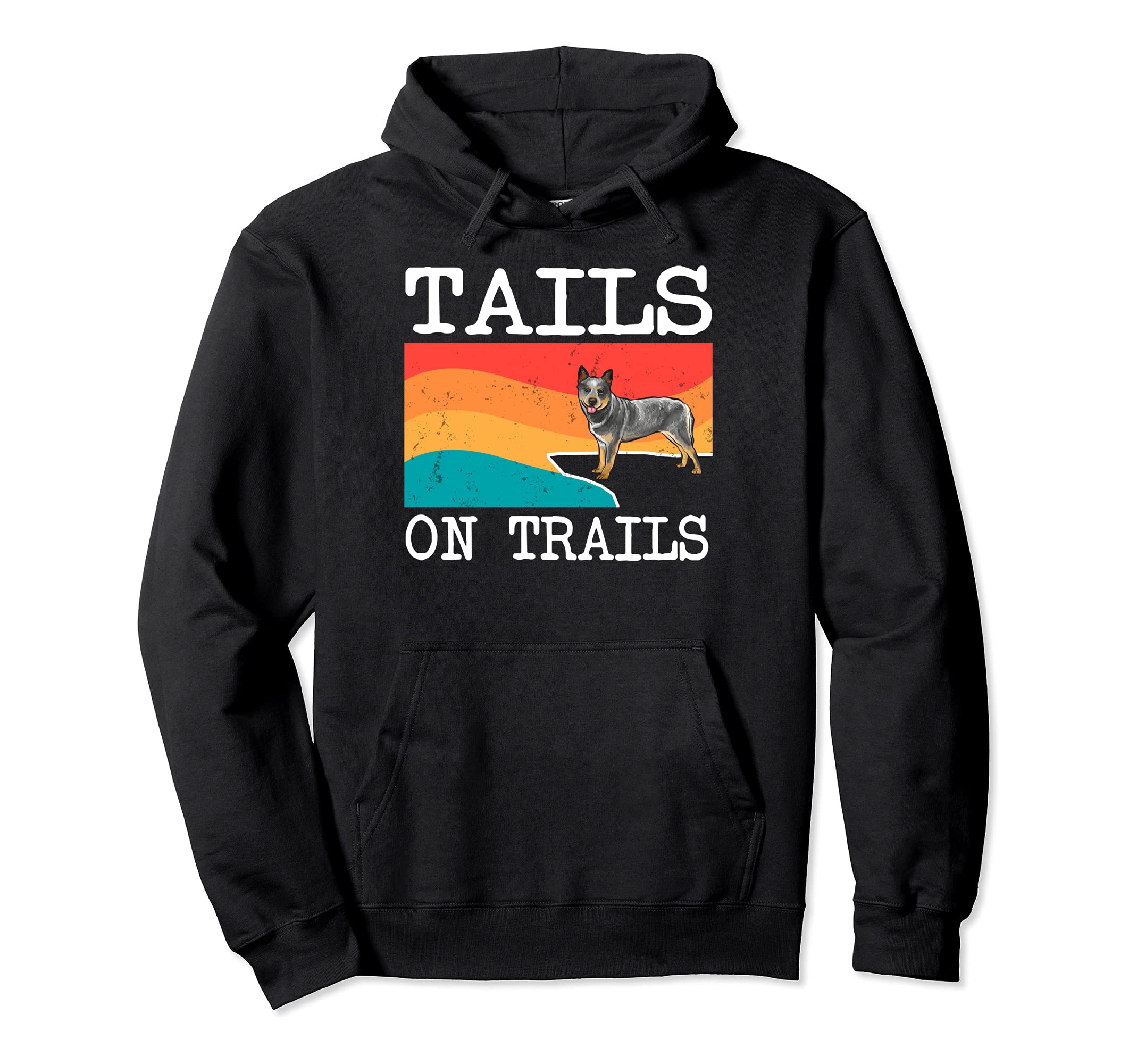 Tails On Trails Australian Cattle Dog Dog Funny Hiking Pullover Hoodie