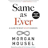 Same as Ever: A Guide to What Never Changes